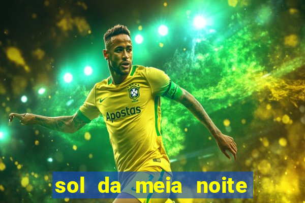 sol da meia noite ela morre