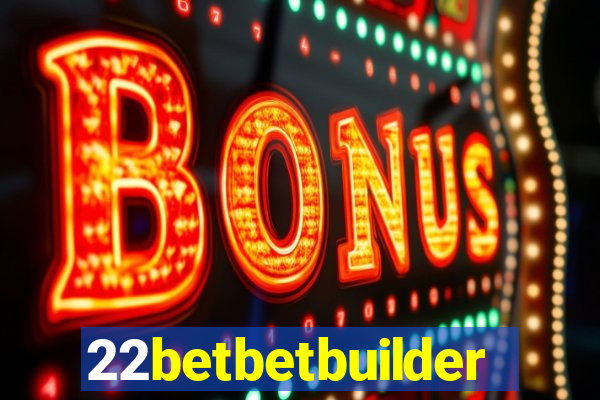 22betbetbuilder