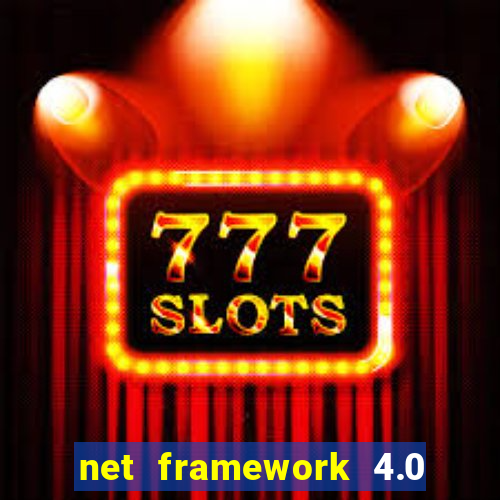 net framework 4.0 v 30319