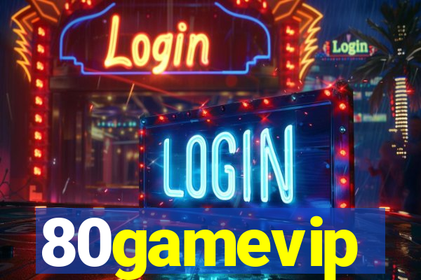 80gamevip