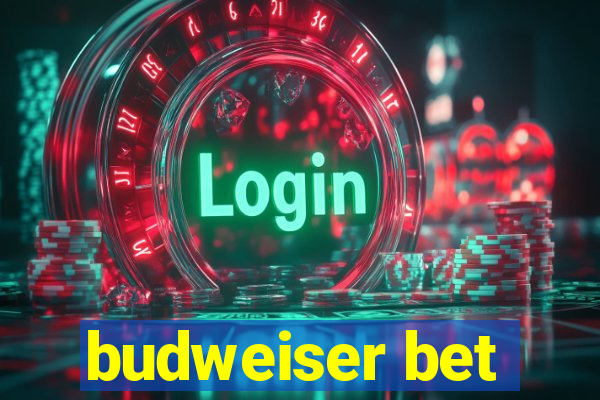 budweiser bet