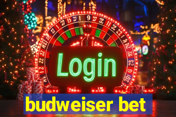 budweiser bet