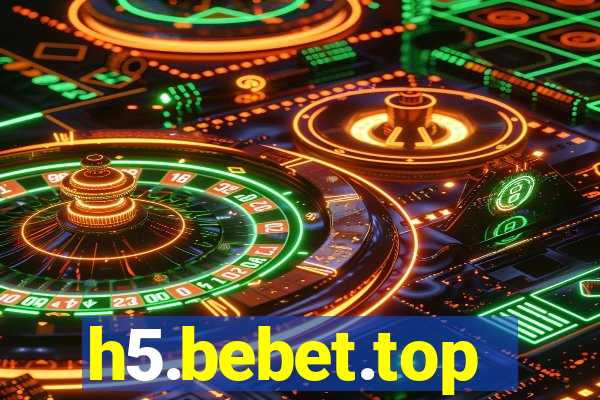 h5.bebet.top