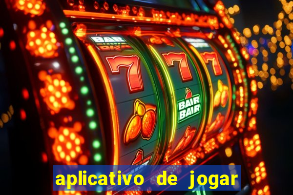 aplicativo de jogar e ganhar dinheiro