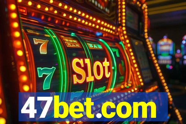 47bet.com