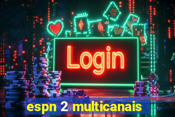 espn 2 multicanais