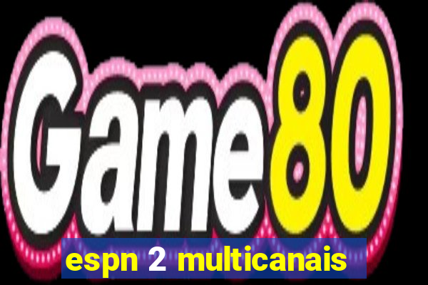 espn 2 multicanais