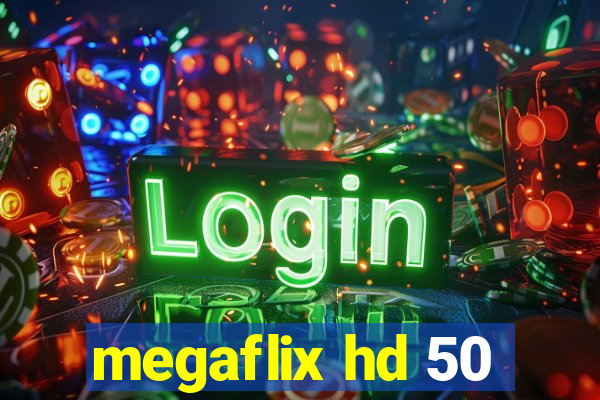 megaflix hd 50