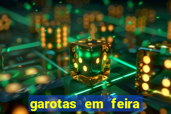 garotas em feira de santana