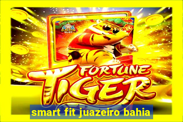 smart fit juazeiro bahia