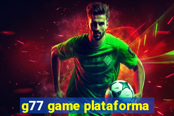 g77 game plataforma