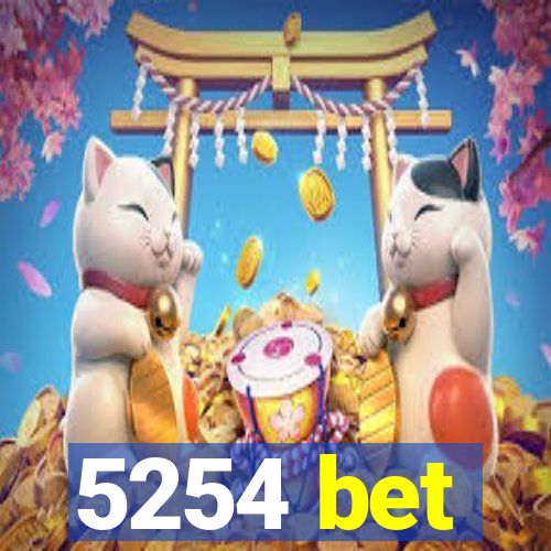 5254 bet
