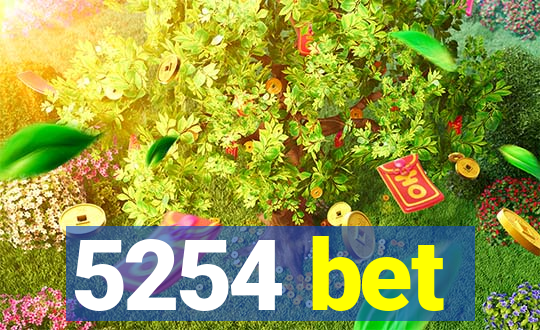 5254 bet