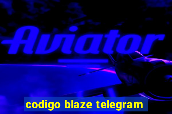 codigo blaze telegram