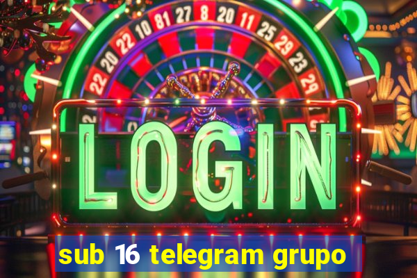 sub 16 telegram grupo