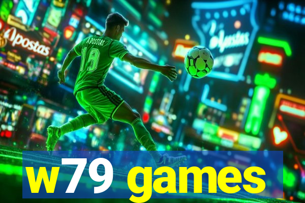 w79 games