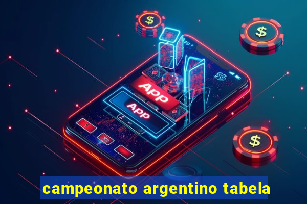 campeonato argentino tabela