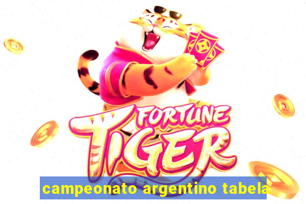 campeonato argentino tabela