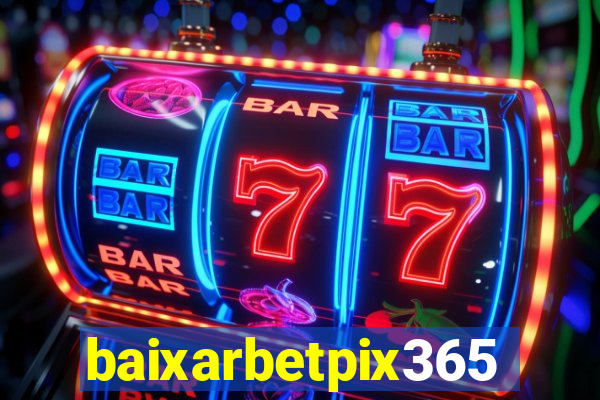 baixarbetpix365