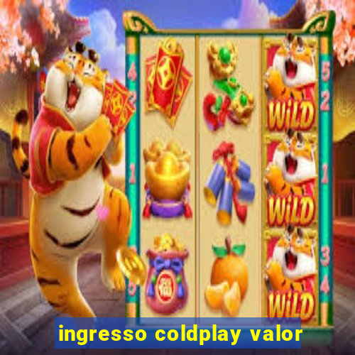 ingresso coldplay valor