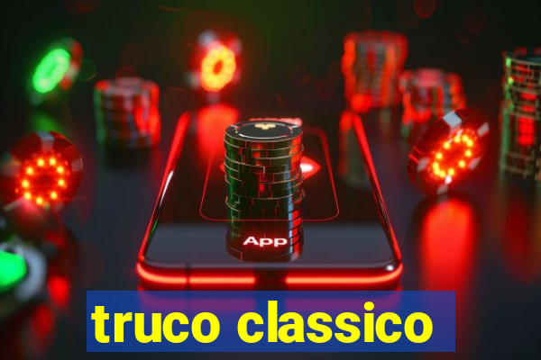 truco classico