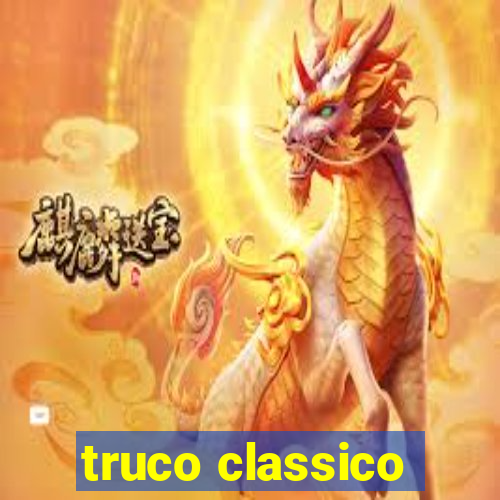 truco classico