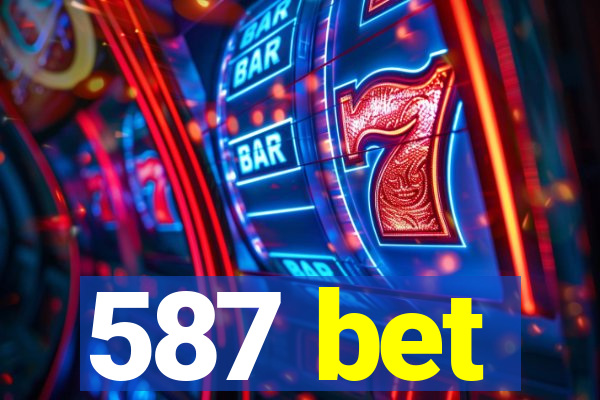 587 bet