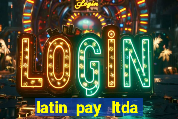 latin pay ltda jogos online