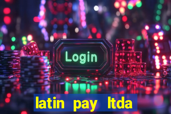 latin pay ltda jogos online