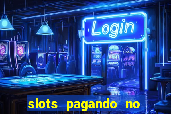 slots pagando no cadastro saque free 2024
