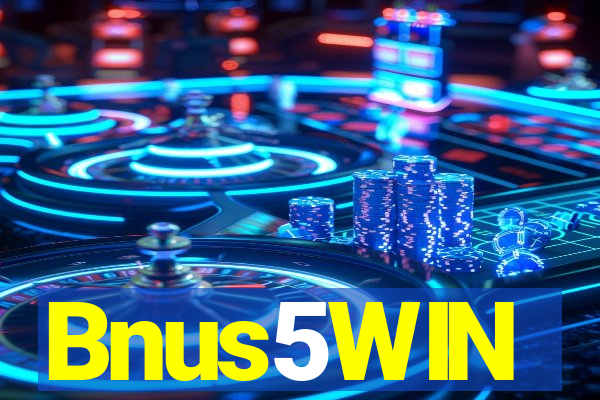 Bnus5WIN