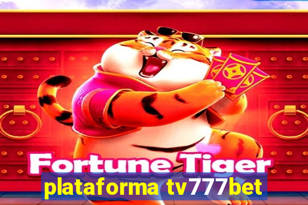 plataforma tv777bet