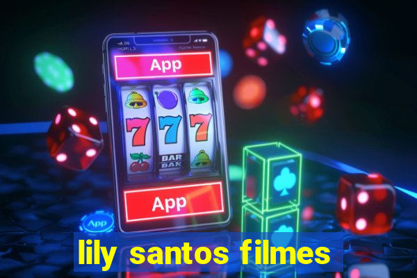 lily santos filmes