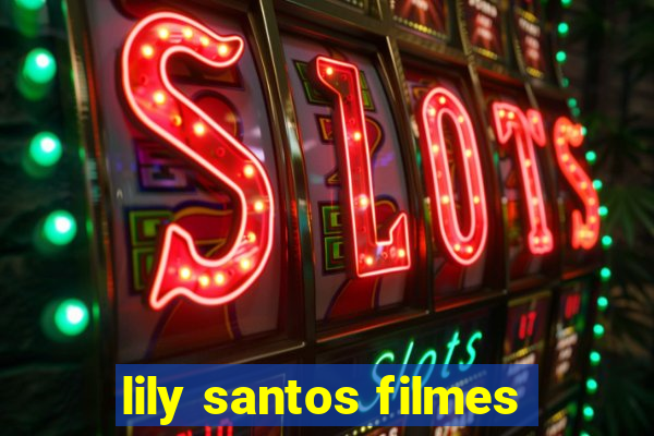 lily santos filmes