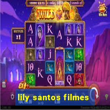 lily santos filmes