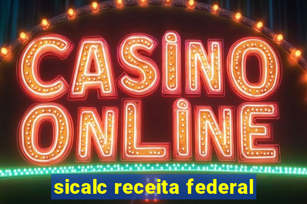 sicalc receita federal