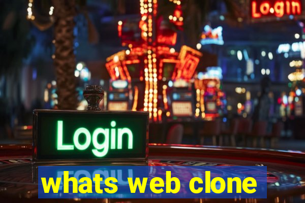 whats web clone