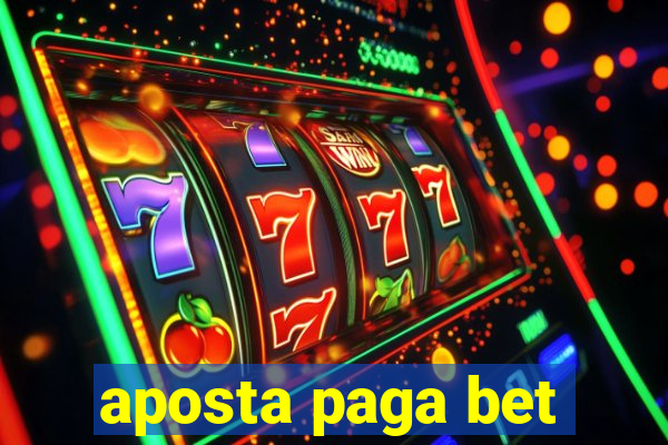 aposta paga bet