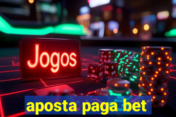 aposta paga bet