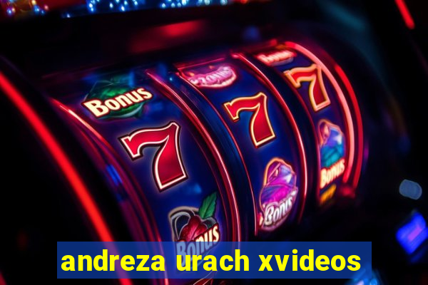 andreza urach xvideos