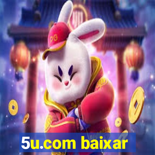 5u.com baixar