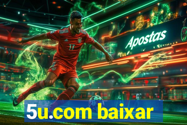 5u.com baixar