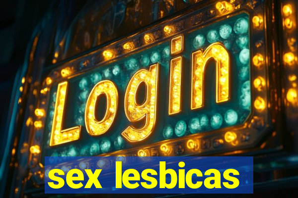 sex lesbicas