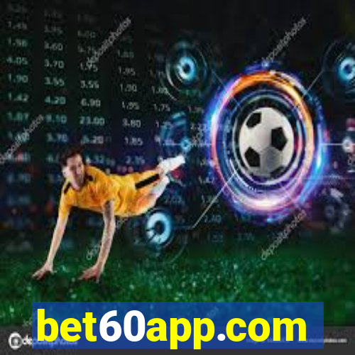 bet60app.com