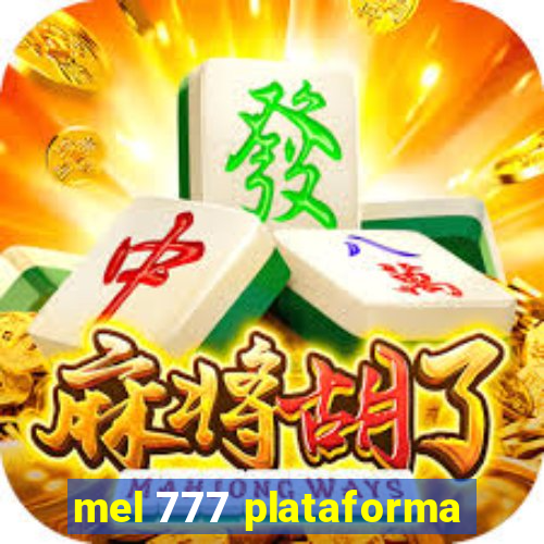 mel 777 plataforma