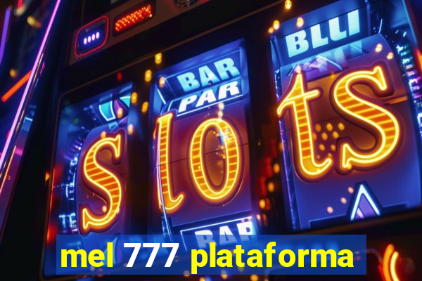 mel 777 plataforma