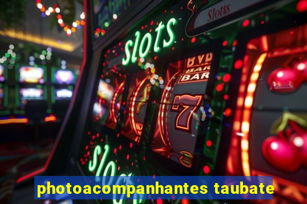 photoacompanhantes taubate