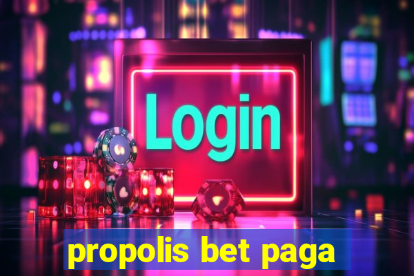 propolis bet paga