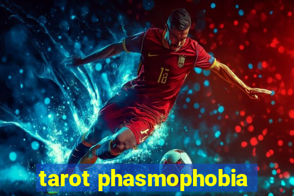 tarot phasmophobia