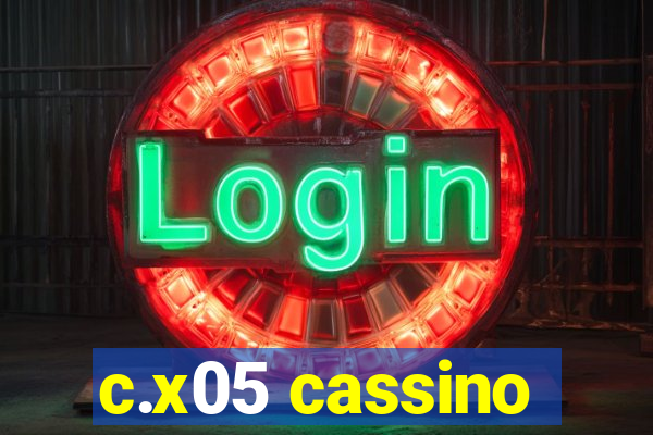c.x05 cassino